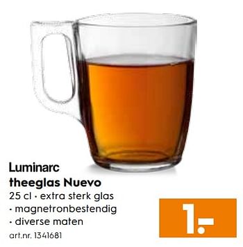 Aanbiedingen Theeglas nuevo - Luminarc - Geldig van 26/08/2017 tot 06/09/2017 bij Blokker