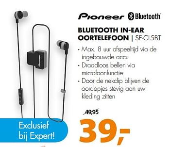 Aanbiedingen Bluetooth in-ear oortelefoon se-cl5bt - Pioneer - Geldig van 26/08/2017 tot 03/09/2017 bij Expert