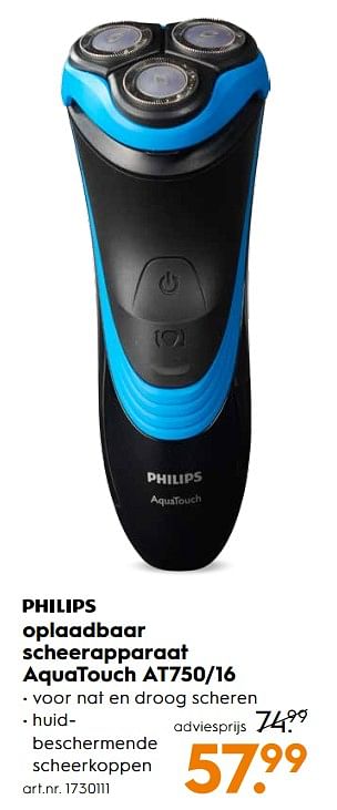 Aanbiedingen Philips oplaadbaar scheerapparaat aquatouch at750-16 - Philips - Geldig van 26/08/2017 tot 06/09/2017 bij Blokker