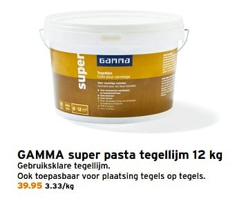 Aanbiedingen Gamma super pasta tegellijm - Huismerk - Gamma - Geldig van 28/08/2017 tot 03/09/2017 bij Gamma
