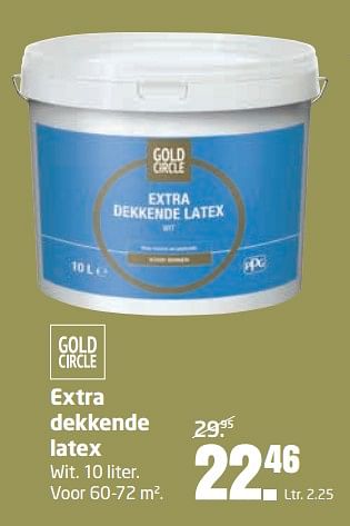 Aanbiedingen Extra dekkende latex - Gold circle - Geldig van 28/08/2017 tot 10/09/2017 bij Formido