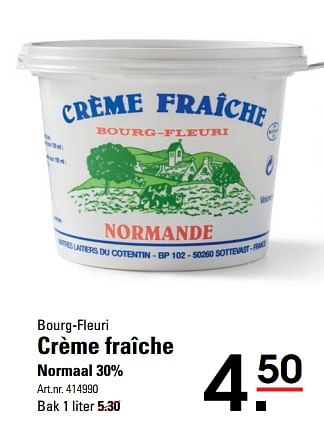 Aanbiedingen Bourg-fleuri crème fraîche normaal 30% - Bourg-Fleuri - Geldig van 28/08/2017 tot 11/09/2017 bij Sligro