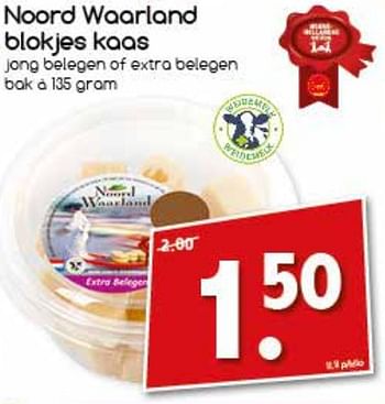 Aanbiedingen Noord waarland blokjes kaas - Noord Waarland - Geldig van 28/08/2017 tot 11/09/2017 bij Agrimarkt