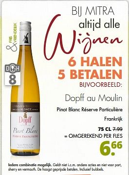 Aanbiedingen Dopff au moulin pinot blanc réserve particulière frankrijk - Witte wijnen - Geldig van 28/08/2017 tot 11/10/2017 bij Mitra