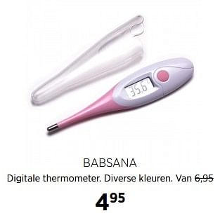 Aanbiedingen Babsana digitale thermometer - Babsana - Geldig van 31/08/2017 tot 25/09/2017 bij Babypark