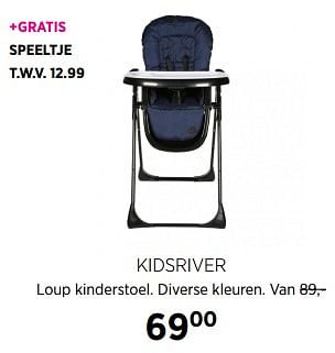 Aanbiedingen Kidsriver loup kinderstoel - Kidsriver - Geldig van 31/08/2017 tot 25/09/2017 bij Babypark