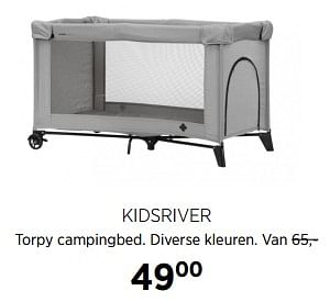 Aanbiedingen Kidsriver torpy campingbed - Kidsriver - Geldig van 31/08/2017 tot 25/09/2017 bij Babypark