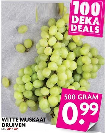 Aanbiedingen Witte muskaat druiven - Huismerk - Deka Markt - Geldig van 03/09/2017 tot 09/09/2017 bij Deka Markt