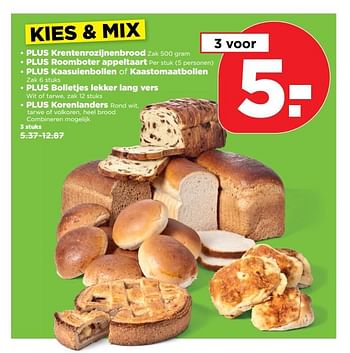 Aanbiedingen Plus krentenrozijnenbrood of plus roomboter appeltaart of plus kaasuienbollen of kaastomaatbollen of plus bolletjes lekker lang vers of plus korenland - Huismerk - Plus - Geldig van 03/09/2017 tot 09/09/2017 bij Plus