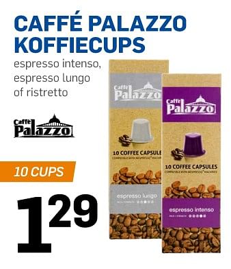 Aanbiedingen Caffe palazzo koffiecups - PALAZZO - Geldig van 30/08/2017 tot 05/09/2017 bij Action