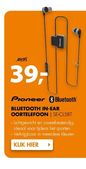 Aanbiedingen Pioneer bluetooth in-ear oortelefoon se-cl5bt - Pioneer - Geldig van 04/09/2017 tot 10/09/2017 bij Expert