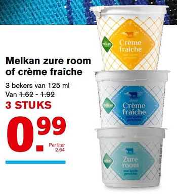 Aanbiedingen Melkan zure room of crème fraîche - Melkan - Geldig van 06/09/2017 tot 12/09/2017 bij Hoogvliet