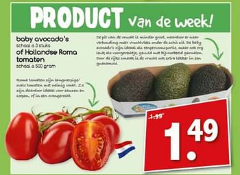 Aanbiedingen Baby avocodo`s of hollandse roma tomaten - Huismerk - Agrimarkt - Geldig van 04/09/2017 tot 09/09/2017 bij Agrimarkt