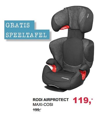 Aanbiedingen Rodi airprotect maxi-cosi - Maxi-cosi - Geldig van 03/09/2017 tot 08/10/2017 bij Baby & Tiener Megastore