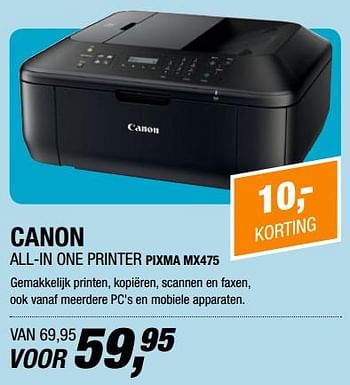 Aanbiedingen Canon all-in one printer pixma mx475 - Canon - Geldig van 04/09/2017 tot 16/09/2017 bij Electro World