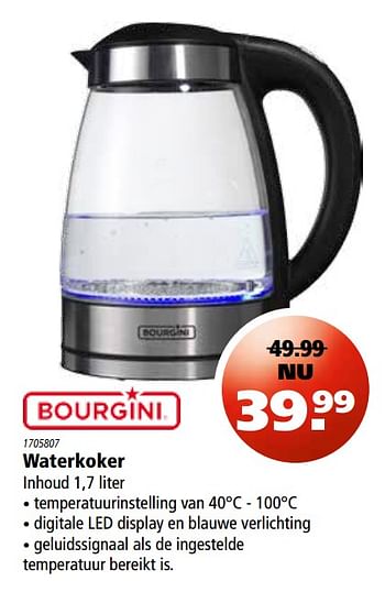 Aanbiedingen Bourgini waterkoker - Bourgini - Geldig van 07/09/2017 tot 20/09/2017 bij Marskramer