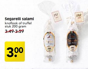 Aanbiedingen Segarelli salami knoflook of truffel - Segarelli - Geldig van 10/09/2017 tot 16/09/2017 bij Em-té