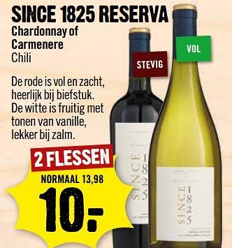 Aanbiedingen Since 1825 reserva chardonnay of carmenere chili - Witte wijnen - Geldig van 10/09/2017 tot 16/09/2017 bij Dirk III