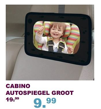 Aanbiedingen Cabino autospiegel groot - Cabino - Geldig van 10/09/2017 tot 01/10/2017 bij Baby & Tiener Megastore