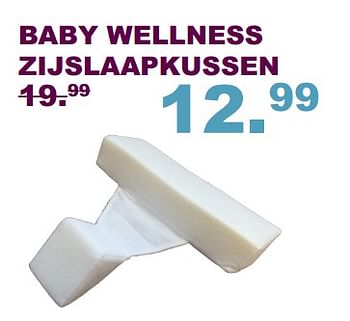 Aanbiedingen Baby wellness zijslaapkussen - Babywellness - Geldig van 10/09/2017 tot 01/10/2017 bij Baby & Tiener Megastore