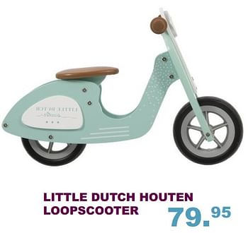 Aanbiedingen Little dutch houten loopscooter - Little Dutch - Geldig van 10/09/2017 tot 01/10/2017 bij Baby & Tiener Megastore