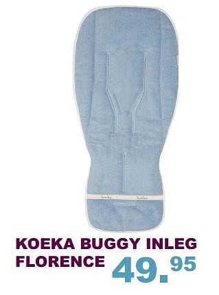 Aanbiedingen Koeka buggy inleg florence - Koeka - Geldig van 10/09/2017 tot 01/10/2017 bij Baby & Tiener Megastore