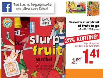 Aanbiedingen Servero slurpfruit of fruit to go - Servero - Geldig van 11/09/2017 tot 17/09/2017 bij Coop