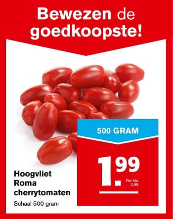 Aanbiedingen Hoogvliet roma cherrytomaten - Huismerk - Hoogvliet - Geldig van 20/09/2017 tot 26/09/2017 bij Hoogvliet