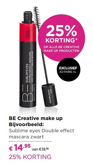 Aanbiedingen Be creative make up - BE Creative make up - Geldig van 14/09/2017 tot 01/10/2017 bij Ici Paris XL