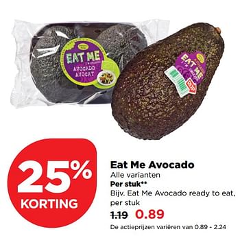 Aanbiedingen Eat me avocado ready to eat - Eat Me - Geldig van 17/09/2017 tot 23/09/2017 bij Plus