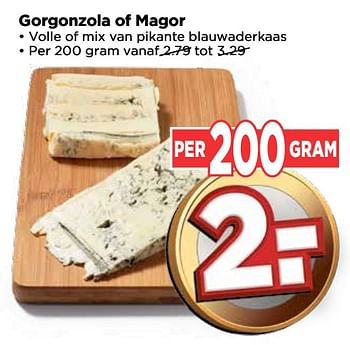 Aanbiedingen Gorgonzola of magor - Huismerk Vomar - Geldig van 17/09/2017 tot 23/09/2017 bij Vomar