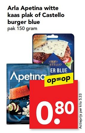 Aanbiedingen Arla apetina witte kaas plak of castello burger blue - Huismerk deen supermarkt - Geldig van 17/09/2017 tot 23/09/2017 bij Deen Supermarkten