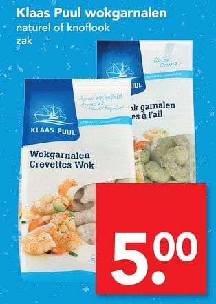 Aanbiedingen Klaas puul wokgarnalen naturel of knoflook - Klaas Puul - Geldig van 17/09/2017 tot 23/09/2017 bij Deen Supermarkten