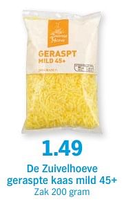 Aanbiedingen De zuivelhoeve geraspte kaas mild 45+ - De Zuivelhoeve - Geldig van 18/09/2017 tot 24/09/2017 bij Albert Heijn
