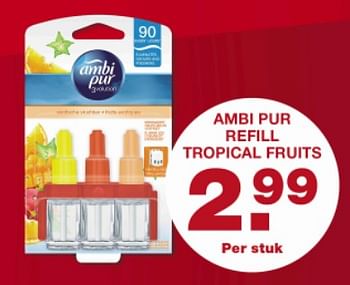 Aanbiedingen Ambi pur refill tropical fruits - Ambi Pur - Geldig van 22/09/2017 tot 24/09/2017 bij Aldi