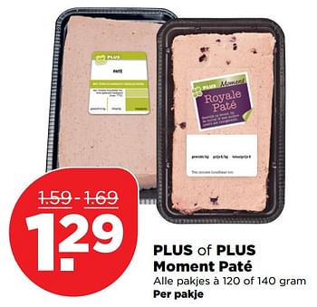 Aanbiedingen Plus of plus moment paté - Huismerk - Plus - Geldig van 24/09/2017 tot 30/09/2017 bij Plus