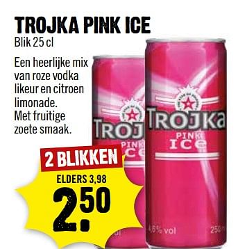 Aanbiedingen Trojka pink ice - Trojka - Geldig van 24/09/2017 tot 30/09/2017 bij Dirk III