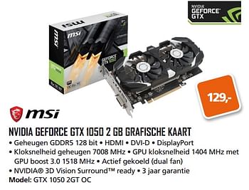 Aanbiedingen Msi nvidia geforce gtx 1050 2 gb grafische kaart gtx 1050 2gt oc - MSI - Geldig van 25/09/2017 tot 15/10/2017 bij ITprodeals