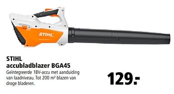 Aanbiedingen Stihl accubladblazer bga45 - Stihl - Geldig van 25/09/2017 tot 08/10/2017 bij Welkoop