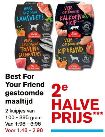 Aanbiedingen Best for your friend gestoomde maaltijd - Best for Your Friend - Geldig van 27/09/2017 tot 03/10/2017 bij Hoogvliet
