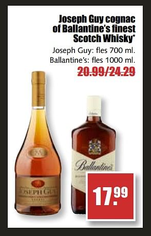 Aanbiedingen Joseph guy cognac of ballantine`s finest scotch whisky - Huismerk - MCD Supermarkten - Geldig van 25/09/2017 tot 30/09/2017 bij MCD Supermarkten