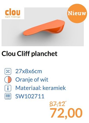 Aanbiedingen Clou cliff planchet - Clou - Geldig van 01/10/2017 tot 31/10/2017 bij Sanitairwinkel