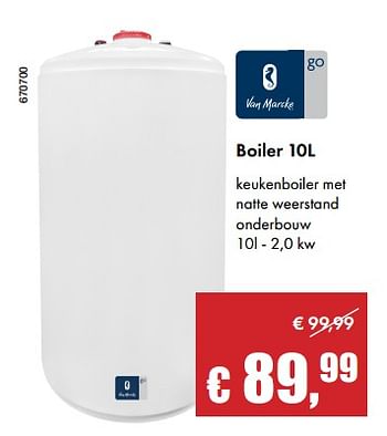 Aanbiedingen Van marcke boiler 10l - Van Marcke - Geldig van 02/10/2017 tot 16/11/2017 bij Multi Bazar