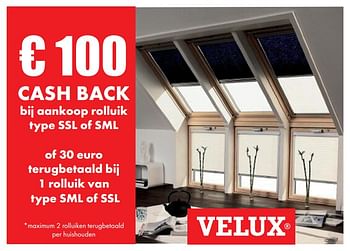 Aanbiedingen € 100 cash back bij aankoop rolluik type ssl of sml of 30 euro terugbetaald bij 1 rolluik van type sml of ssl velux - Velux - Geldig van 02/10/2017 tot 16/11/2017 bij Multi Bazar