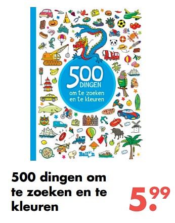 Aanbiedingen 500 dingen om te zoeken en te kleuren - Huismerk - Multi Bazar - Geldig van 09/10/2017 tot 06/12/2017 bij Multi Bazar