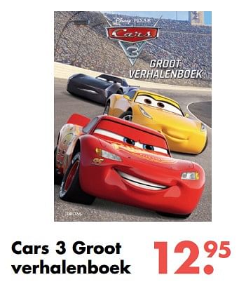 Aanbiedingen Cars 3 groot verhalenboek - Cars - Geldig van 09/10/2017 tot 06/12/2017 bij Multi Bazar