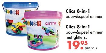 Aanbiedingen Clics 8-in-1 bouw+speel emmer met glitters - Clics - Geldig van 09/10/2017 tot 06/12/2017 bij Multi Bazar