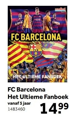 Aanbiedingen Fc barcelona het ultieme fanboek - Voetbal International - Geldig van 25/09/2017 tot 10/12/2017 bij Intertoys