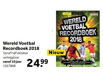 Aanbiedingen Wereld voetbal recordboek 2018 - Voetbal International - Geldig van 25/09/2017 tot 10/12/2017 bij Intertoys