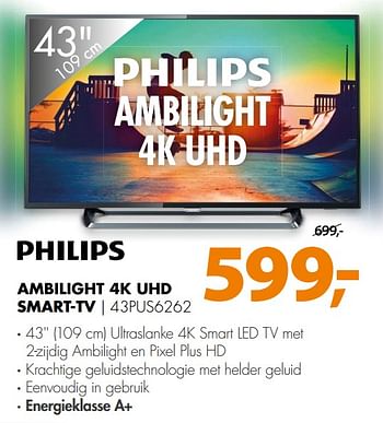 Aanbiedingen Philips ambilight 4k uhd smart-tv 43pus6262 - Philips - Geldig van 30/09/2017 tot 08/10/2017 bij Expert